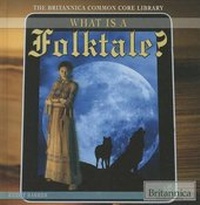 Enlarge image Cover: What Is a Folktale? - Rosen Education Service