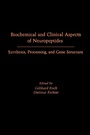 Bild: Biochemical and Clinical Aspects of Neuropeptides Synthesis, Processing, and Gene Structure - Academic Press