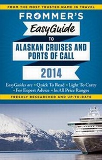 Abbildung von: Frommer's EasyGuide to Alaskan Cruises and Ports of Call 2014 - FrommerMedia