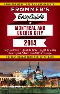Abbildung von: Frommer's EasyGuide to Montreal and Quebec City 2014 - FrommerMedia