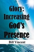 Cover: Glory: Increasing God's Presence - Revival Waves of Glory Ministries