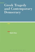 Cover: Greek Tragedy and Contemporary Democracy - Bloomsbury Academic USA