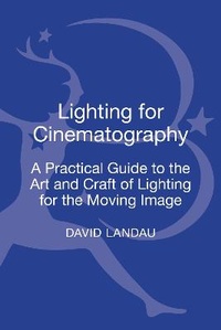 Abbildung von: Lighting for Cinematography - Bloomsbury Academic USA