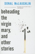 Cover: Beheading the Virgin Mary, and Other Stories - Dalkey Archive Press