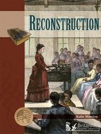 Enlarge image Cover: Reconstruction - Britannica Digital Learning
