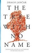 Cover: The Tree with No Name - Dalkey Archive Press