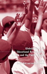 Enlarge image Cover: Globalization and Educational Restructuring in the Asia Pacific Region - Palgrave Macmillan