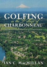 Abbildung von: Golfing in the Village of Charbonneau - Inkwater Press
