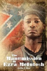 Abbildung von: The Manumission of Ezra Mcintosh - First Edition Design eBook Publishing