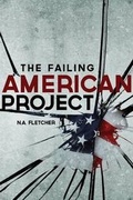 Cover: The Failing American Project - Tate Publishing & Enterprises