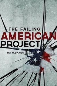Enlarge image Cover: The Failing American Project - Tate Publishing & Enterprises