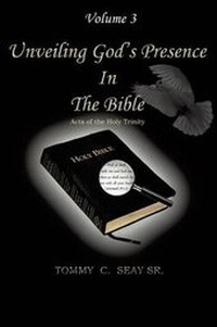 Abbildung von: Unveiling God's Presence in the Bible Acts of the Holy Trinity Volume III - Xulon Press