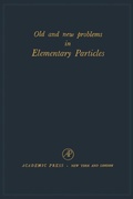 Cover: Old and New Problems in Elementary Particles - Academic Press