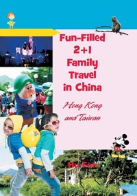 Abbildung von: Fun-Filled 2+1 Family Travel in China - Strategic Book Publishing