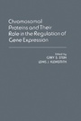 Cover: Chromosomal Proteins And Their Role In The Regulation Of Gene Expression - Academic Press