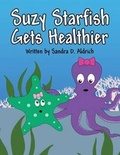 Cover: Suzy Starfish Gets Healthier - AMERICA STAR BOOKS