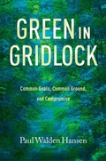 Cover: Green in Gridlock - Texas A & M University Press