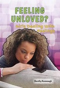 Cover: Feeling Unloved? - Enslow Publishing
