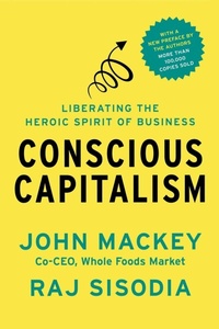 Enlarge image Cover: Conscious Capitalism, With a New Preface by the Authors - Harvard Business Review Press