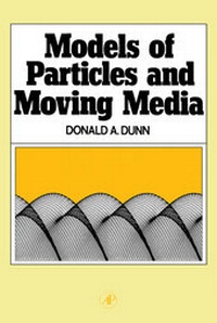 Abbildung von: Models of Particles and Moving Media - Academic Press