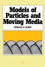Cover: Models of Particles and Moving Media - Academic Press