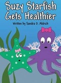 Cover: Suzy Starfish Gets Healthier - AMERICA STAR BOOKS