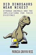 Cover: Did Dinosaurs Wear Nikes? - AMERICA STAR BOOKS