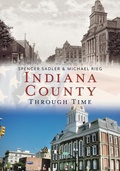 Cover: Indiana County Through Time - Sutton Publishing