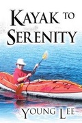 Cover: Kayak to Serenity - AMERICA STAR BOOKS