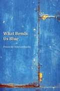 Cover: What Bends Us Blue - Wordtech Communications