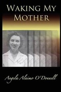 Cover: Waking My Mother - Wordtech Communications