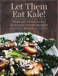 Abbildung von: Let Them Eat Kale! - Skyhorse Publishing