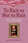 Cover: To Knit or Not to Knit - Skyhorse Publishing