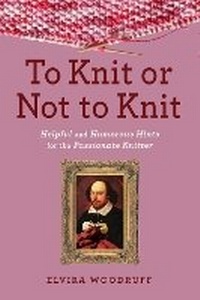 Enlarge image Cover: To Knit or Not to Knit - Skyhorse Publishing