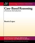 Cover: Case-Based Reasoning - Morgan and Claypool Life Sciences
