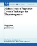 Cover: Multiresolution Frequency Domain Technique for Electromagnetics - Morgan and Claypool Life Sciences