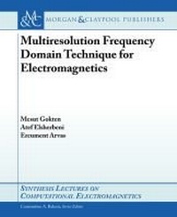 Enlarge image Cover: Multiresolution Frequency Domain Technique for Electromagnetics - Morgan and Claypool Life Sciences