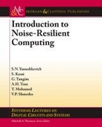 Enlarge image Cover: Introduction to Noise-Resilient Computing - Morgan and Claypool Life Sciences