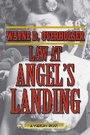 Cover: Law at Angel's Landing - Skyhorse Publishing
