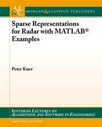 Enlarge image Cover: Sparse Representations for Radar with MATLAB (R) Examples - Morgan and Claypool Life Sciences