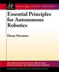 Enlarge image Cover: Essential Principles for Autonomous Robotics - Morgan and Claypool Life Sciences