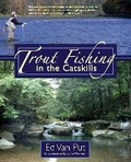 Cover: Trout Fishing in the Catskills - Skyhorse Publishing
