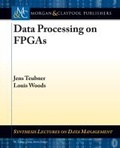 Cover: Data Processing on FPGAs - Morgan and Claypool Life Sciences