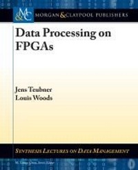 Enlarge image Cover: Data Processing on FPGAs - Morgan and Claypool Life Sciences