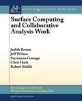 Cover: Surface Computing and Collaborative Analysis Work - Morgan and Claypool Life Sciences