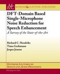 Cover: DFT-Domain Based Single-Microphone Noise Reduction for Speech Enhancement - Morgan and Claypool Life Sciences
