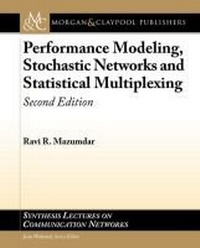 Enlarge image Cover: Performance Modeling, Stochastic Networks, and Statistical Multiplexing - Morgan and Claypool Life Sciences