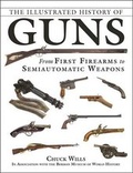 Cover: The Illustrated History of Guns - Skyhorse Publishing