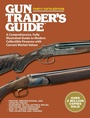 Cover: Gun Trader's Guide, Thirty-Sixth Edition - Skyhorse Publishing