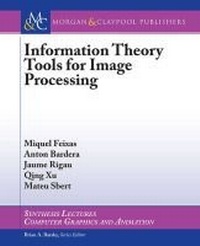 Enlarge image Cover: Information Theory Tools for Image Processing - Morgan and Claypool Life Sciences